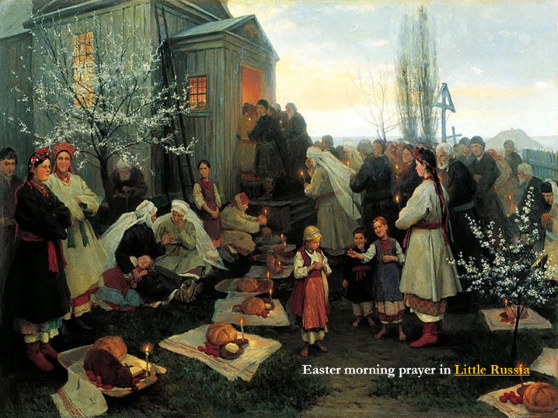 Easter morning prayer in Little Russia